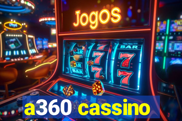 a360 cassino